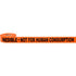 ORANGE BARRIER TAPE, PRINTED INEDIBLE NOT FOR HUMAN CONSUMPTION